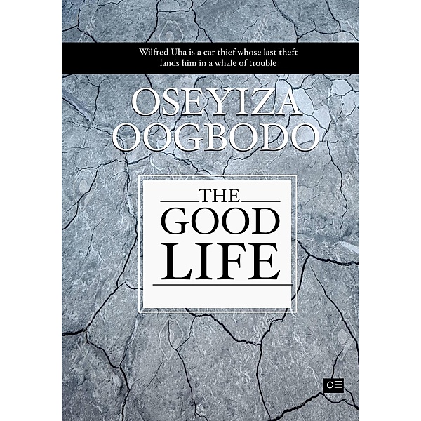 The Good Life, Oseyiza Oogbodo