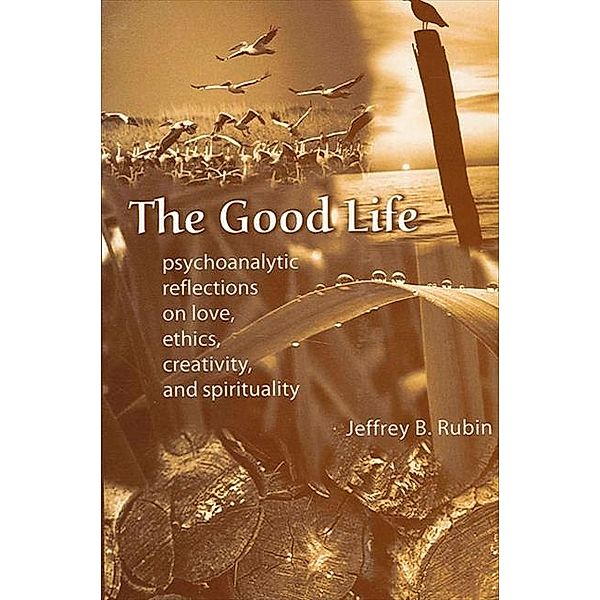 The Good Life, Jeffrey B. Rubin