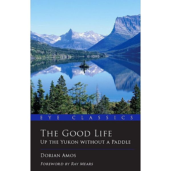 The Good Life / Eye Classics Bd.0, Dorian Amos