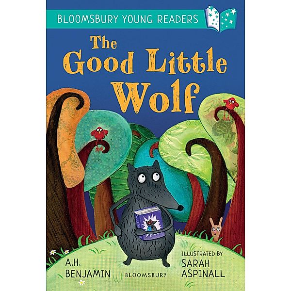 The Good Little Wolf: A Bloomsbury Young Reader / Bloomsbury Education, A. H. Benjamin