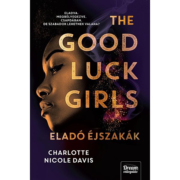 The Good Luck Girls - Eladó éjszakák, Charlotte Nicole Davis