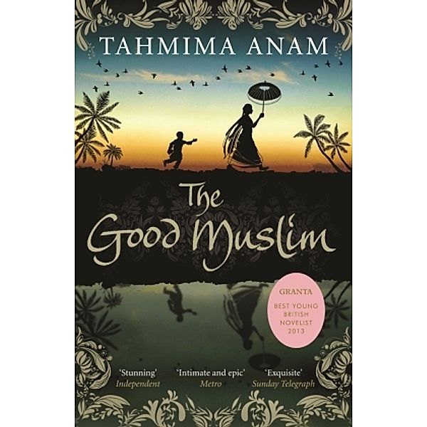 The Good Muslim, Tahmima Anam