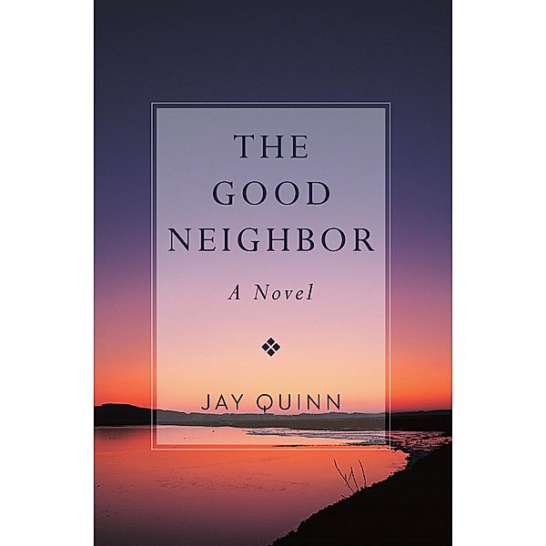 The Good Neighbor, Jay Quinn