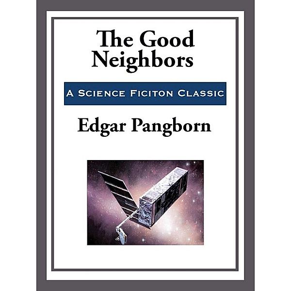 The Good Neighbors, Edgar Pangborn