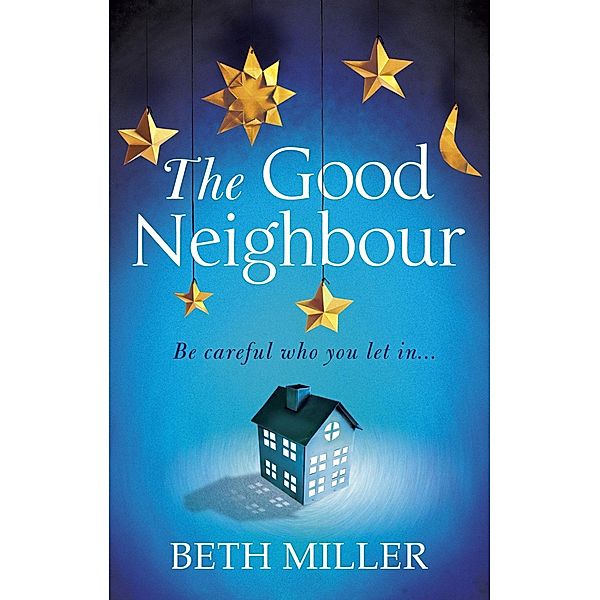 The Good Neighbour, Beth Miller