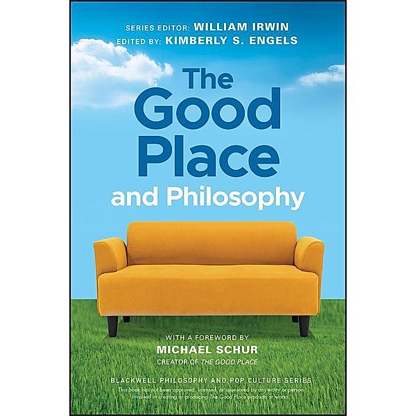 The Good Place and Philosophy / The Blackwell Philosophy and Pop Culture Series