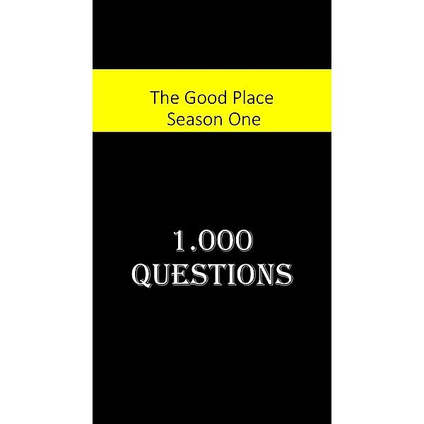 The Good Place First Season :  1,000 Questions, Sophia von Sawilski