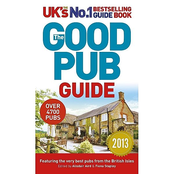 The Good Pub Guide 2013, Alisdair Aird, Fiona Stapley