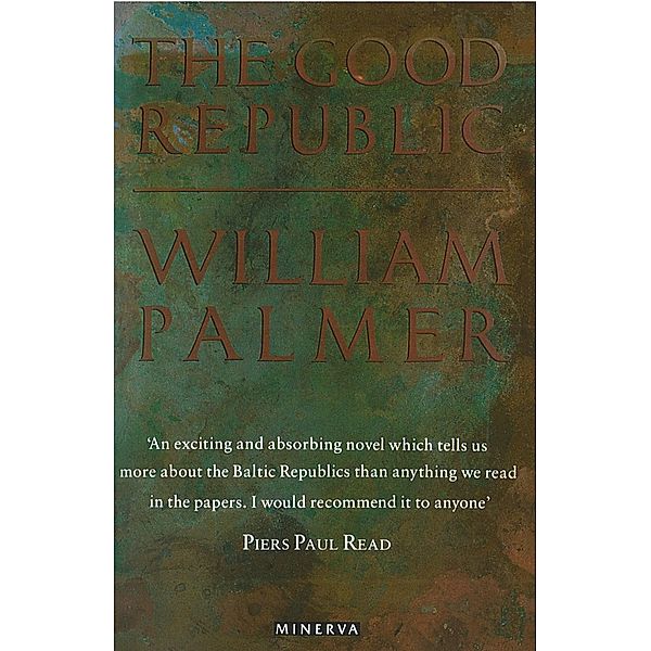 The Good Republic, William Palmer