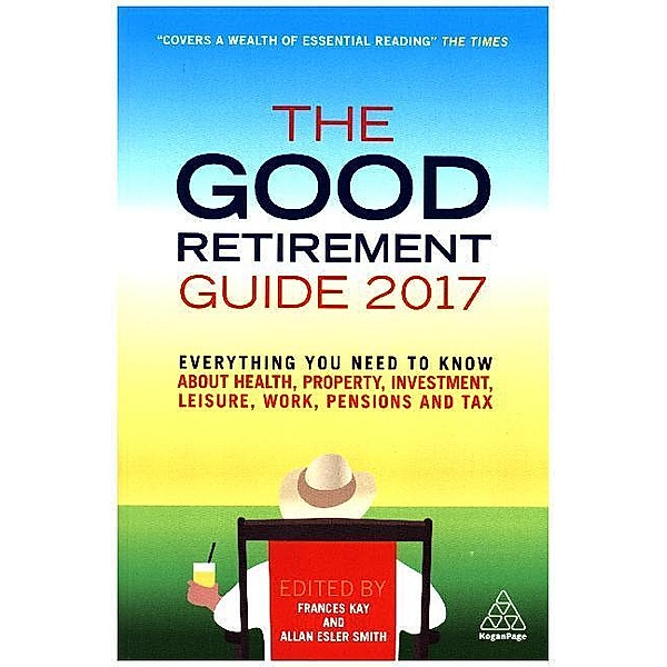 The Good Retirement Guide 2017, Frances Kay, Allan Esler Smith