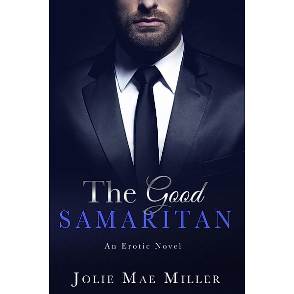 The Good Samaritan / The Good Samaritan, Jolie Mae Miller