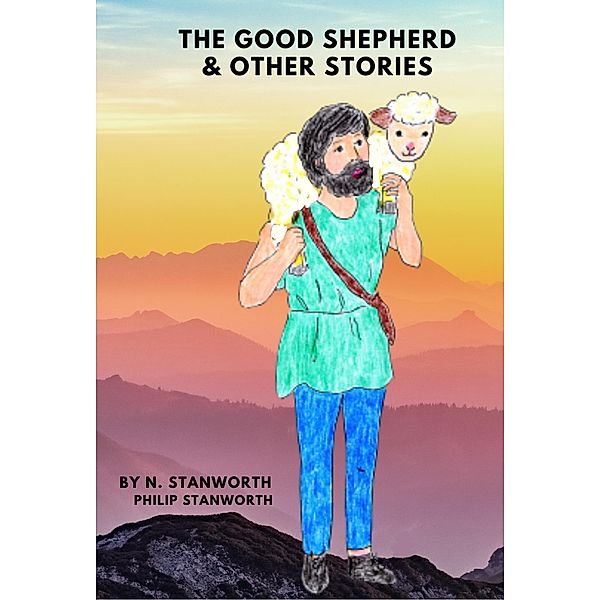 The Good Shepherd & Other Stories (All The books together, #1) / All The books together, Philip Stanworth