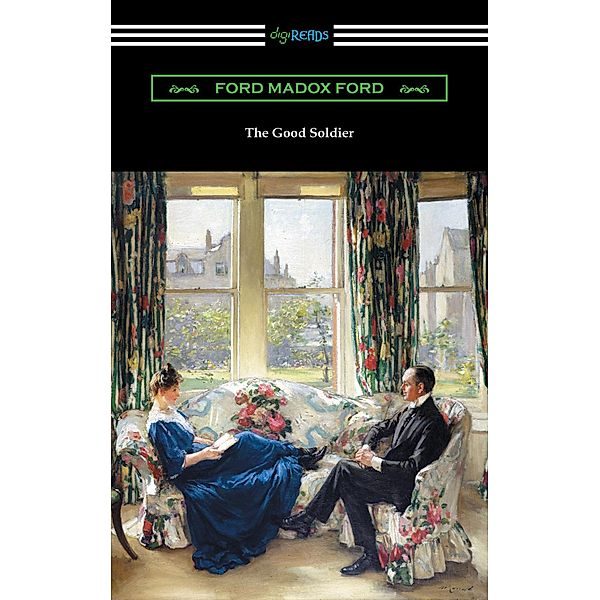 The Good Soldier / Digireads.com Publishing, Ford Madox Ford