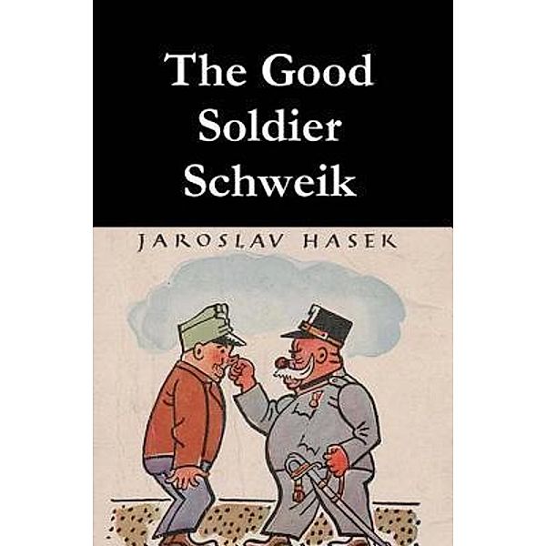 The Good Soldier Schweik / Print On Demand, Jaroslav Hasek
