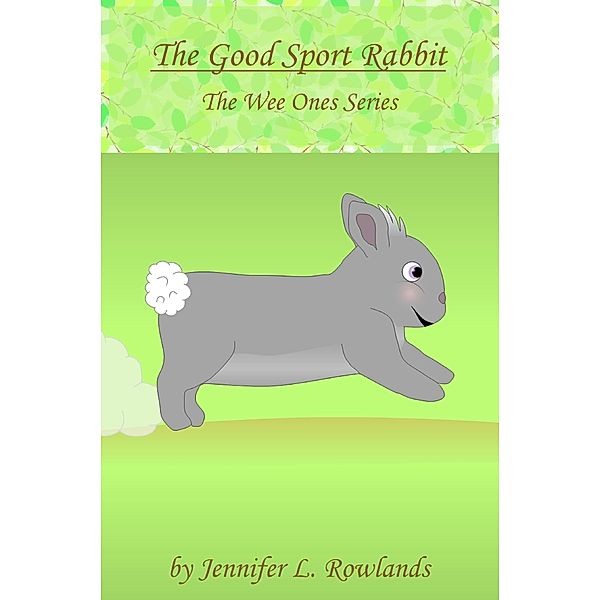 The Good Sport Rabbit (Wee Ones, #4) / Wee Ones, Jennifer L. Rowlands
