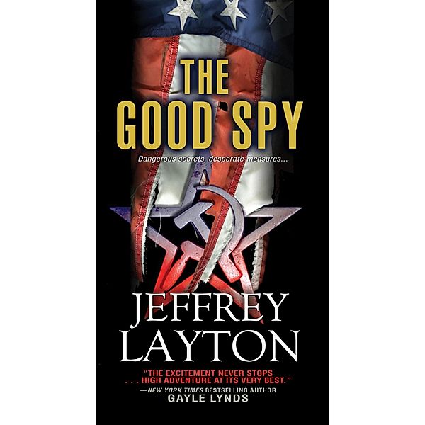 The Good Spy / A Yuri Kirov Thriller Bd.1, Jeffrey Layton