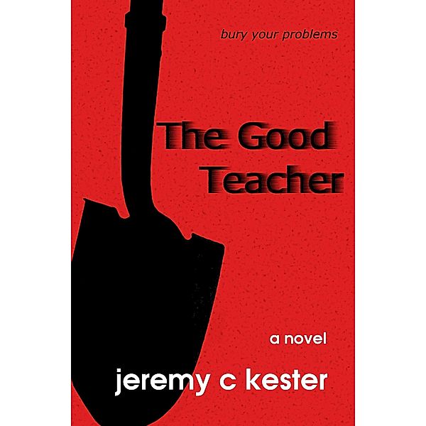 The Good Teacher, Jeremy Kester