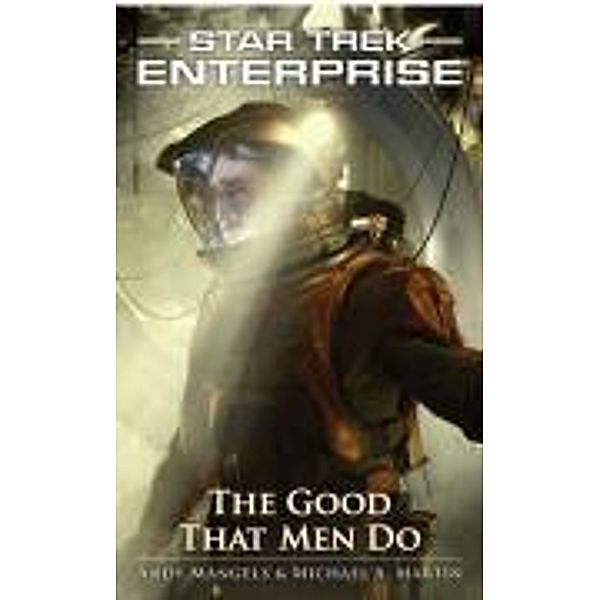 The Good That Men Do, Andy Mangels, Michael A. Martin