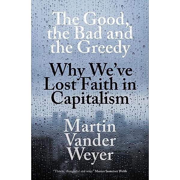 The Good, the Bad and the Greedy, Martin Vander Weyer