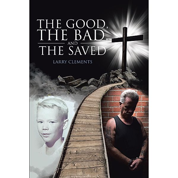 The Good, The Bad, and The Saved, Larry Clements