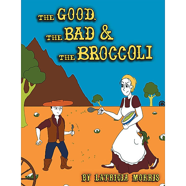 The Good, the Bad & the Broccoli, LaTricia Morris