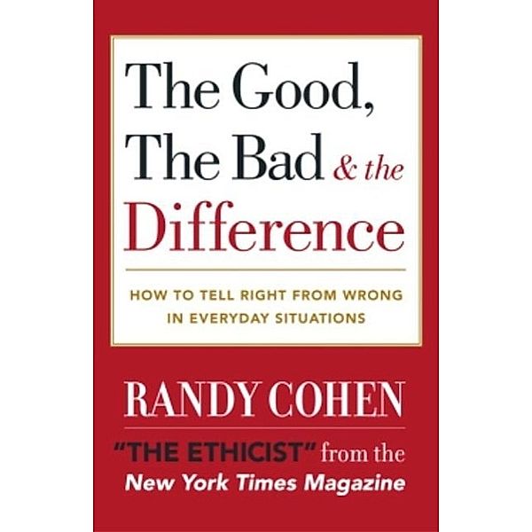 The Good, the Bad & the Difference, Randy Cohen