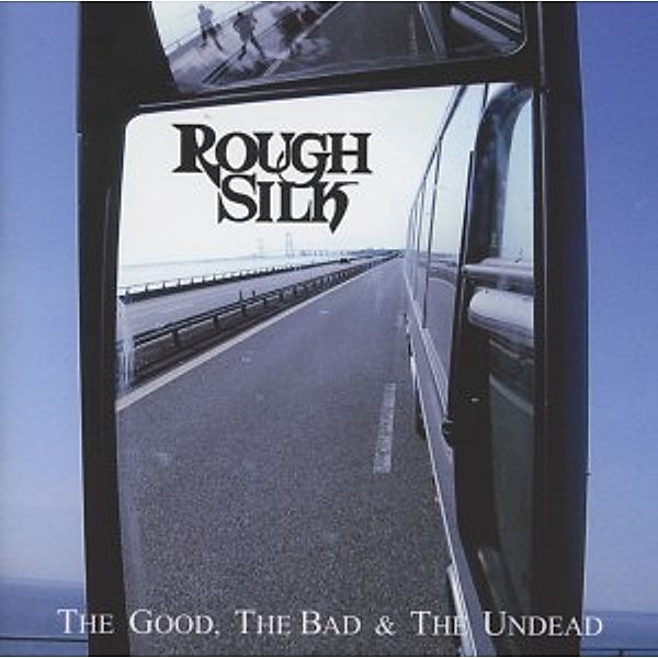 The Good,The Bad & The Undead, Rough Silk