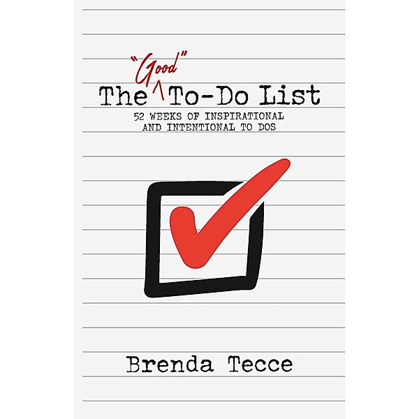 The 'Good' To-Do List, Brenda Tecce