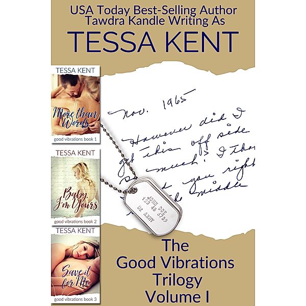 The Good Vibrations Trilogy Volume I, Tessa Kent