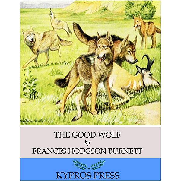 The Good Wolf, Frances Hodgson Burnett