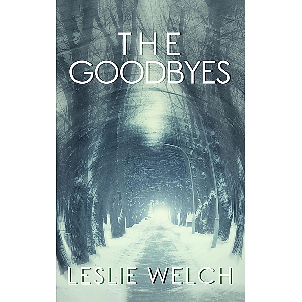 The Goodbyes / Blue Moon Publishers, Leslie Welch