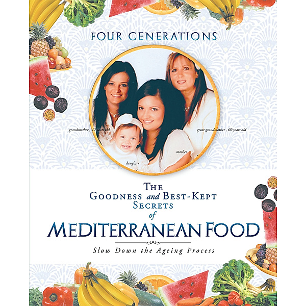 The Goodness and Best-Kept Secrets of Mediterranean Food, Ortensia Greco-Conte
