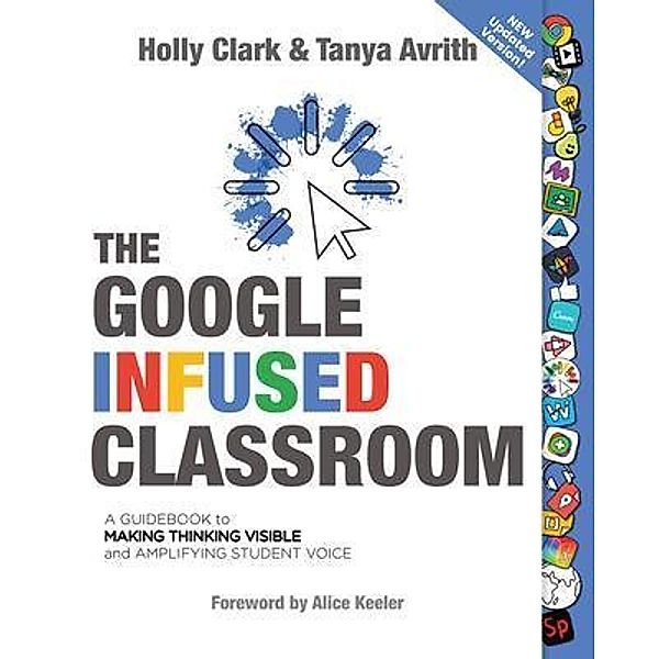 The Google Infused Classroom, Holly Clark, Tanya Avrith