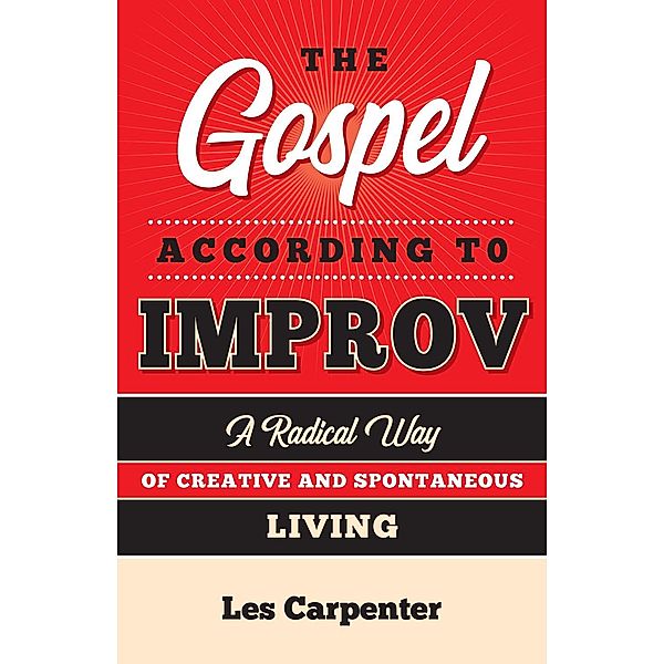 The Gospel According to Improv, Les Carpenter