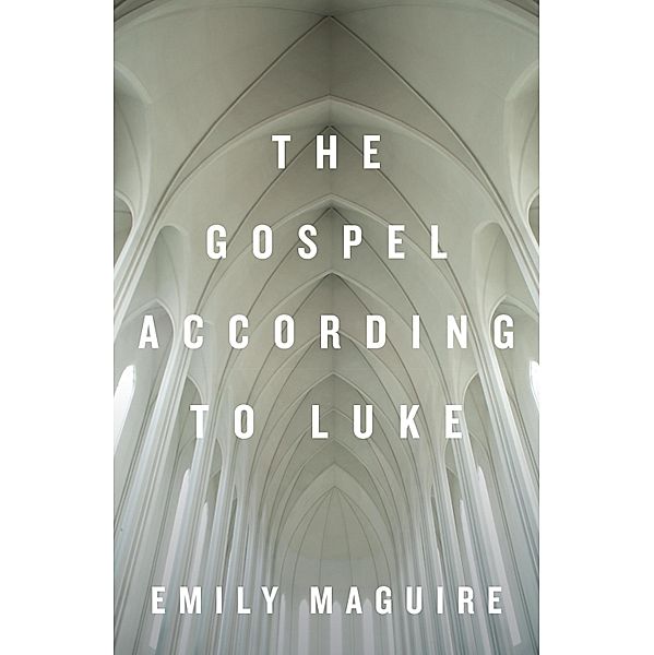 The Gospel According to Luke, Emily Maguire