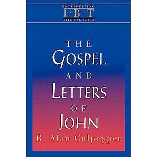 The Gospel and Letters of John, R. Alan Culpepper