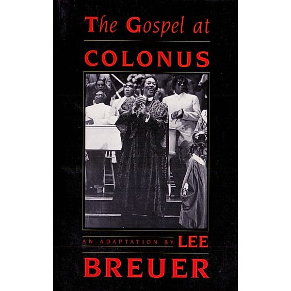 The Gospel at Colonus, Lee Breuer