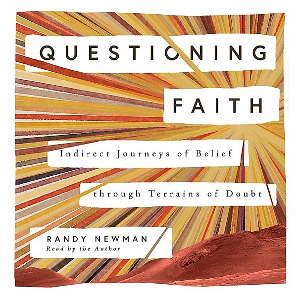 The Gospel Coalition - Questioning Faith, Randy Newman