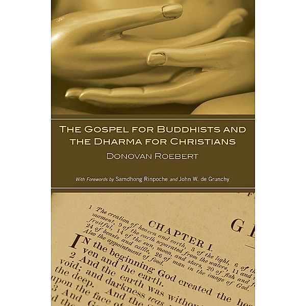 The Gospel for Buddhists and the Dharma for Christians, Donovan Roebert