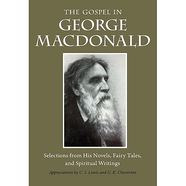 The Gospel in George MacDonald / The Gospel in Great Writers, George Macdonald
