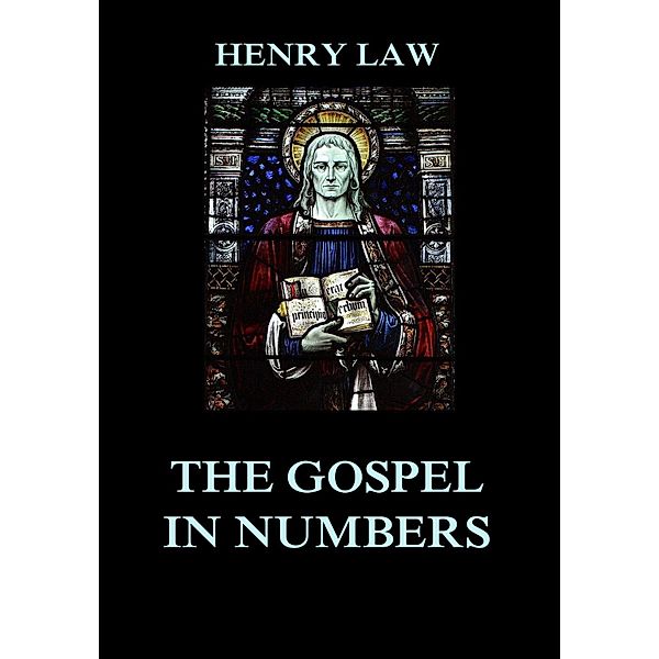 The Gospel in Numbers, Henry Law