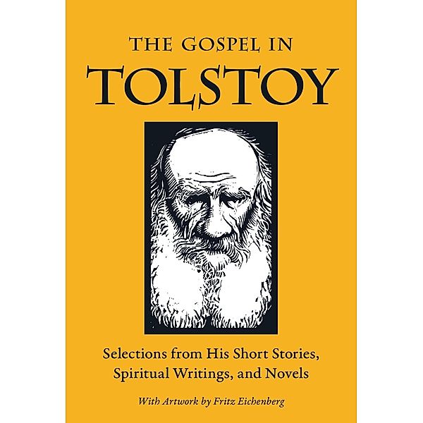 The Gospel in Tolstoy / The Gospel in Great Writers, Leo Tolstoy