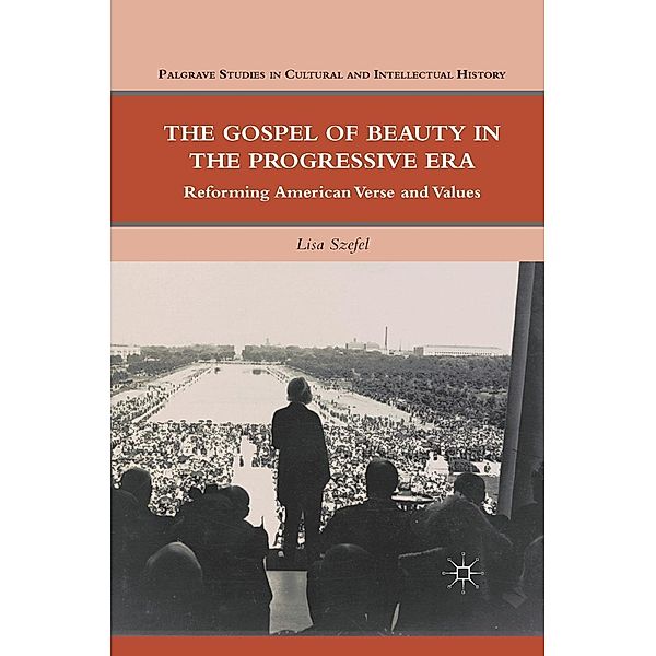 The Gospel of Beauty in the Progressive Era / Palgrave Studies in Cultural and Intellectual History, L. Szefel