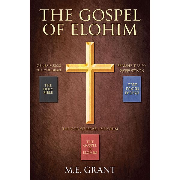 The Gospel of Elohim, M. E. Grant