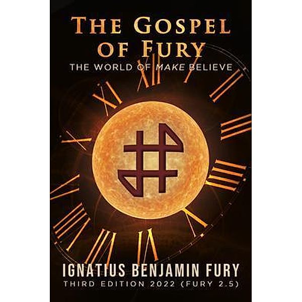 The Gospel of Fury / WordHouse Book Publishing, I. B. Fury