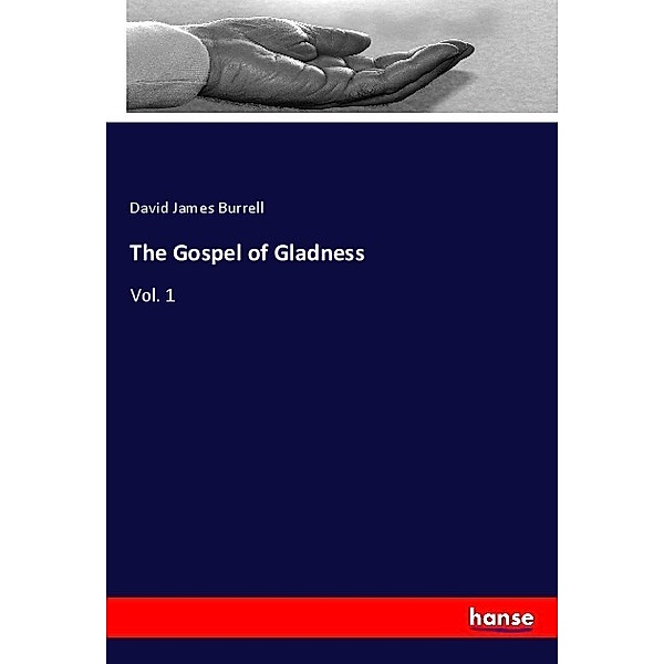 The Gospel of Gladness, David James Burrell