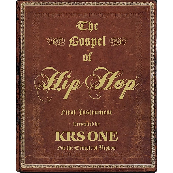 The Gospel of Hip Hop, KRS-One