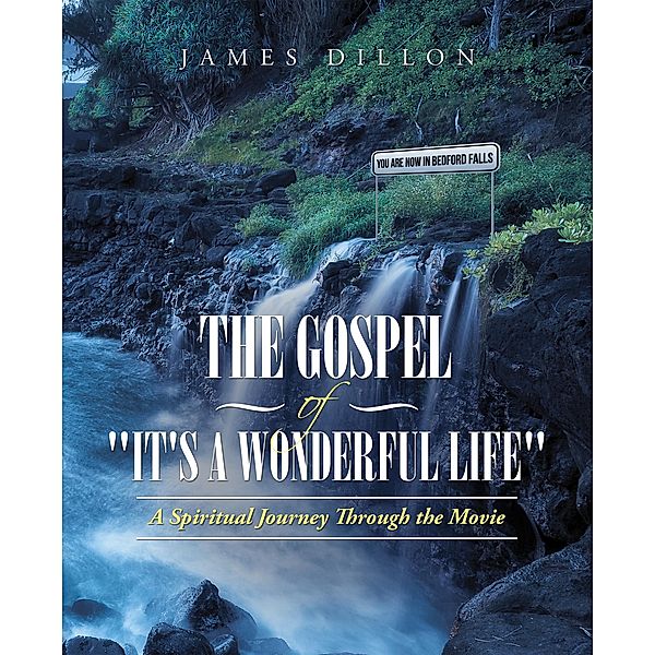 The Gospel of It's a Wonderful Life, James Dillon