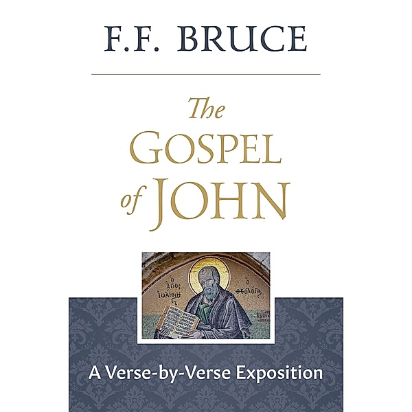 The Gospel of John, F. F. Bruce