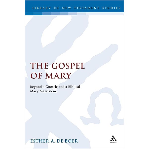 The Gospel of Mary, Esther A. De Boer